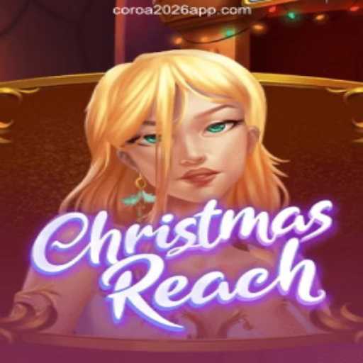 Exploring ChristmasReach: The Festive Online Slot Game on COROA2026