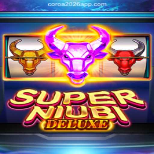 Discover SuperNiubiDeluxe: The Leading Online Slots Game on COROA2026